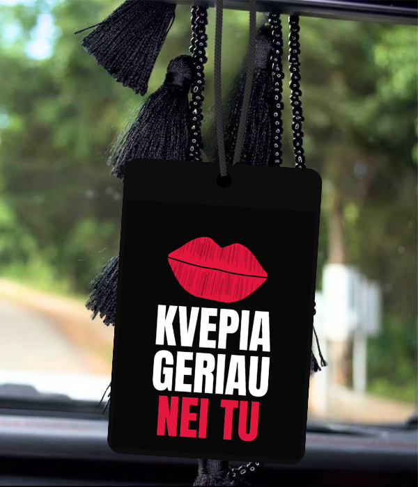 Automobilio kvapukas Lūpos, Kvepia geriau nei tu